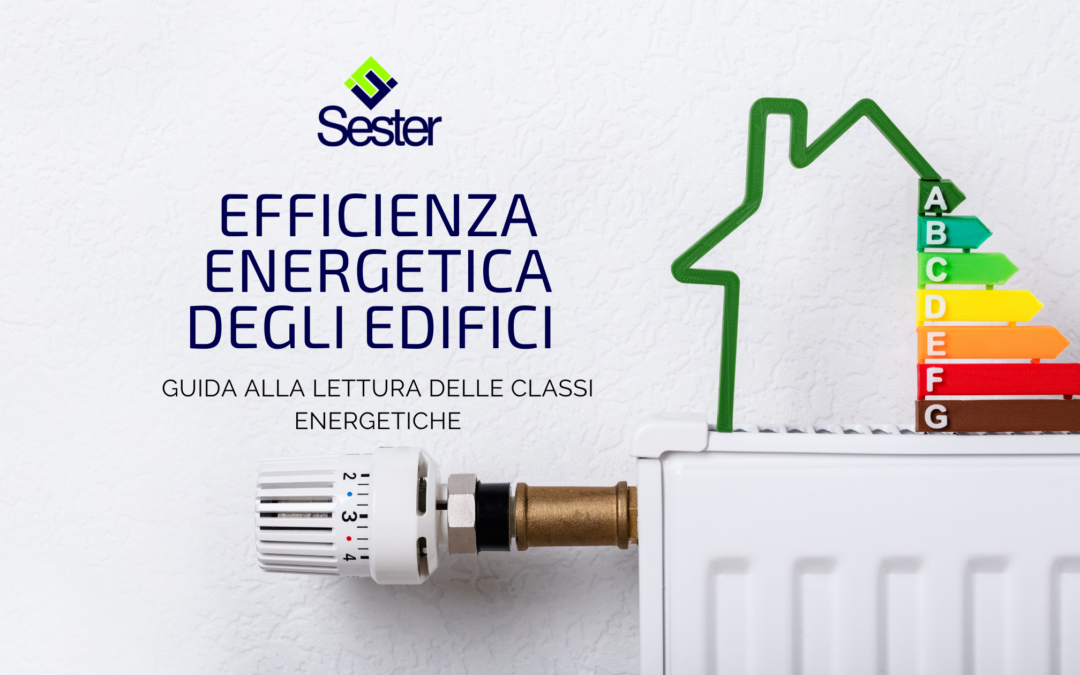 Classi efficienza energetica edifici: quali sono e come valutarle
