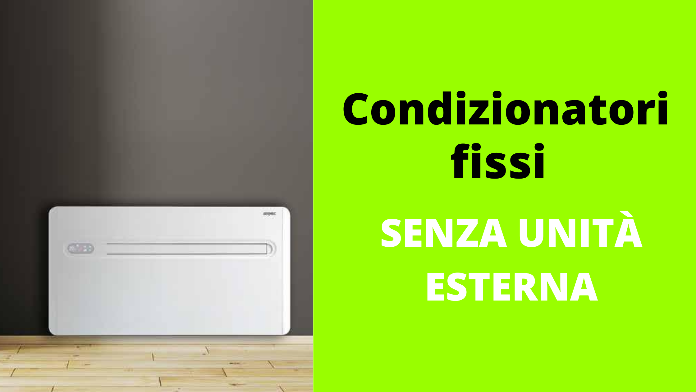 condizionatori fissi senza unità esterna