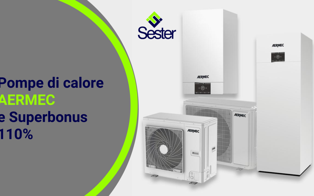 Pompa di calore Aermec e Superbonus 110%